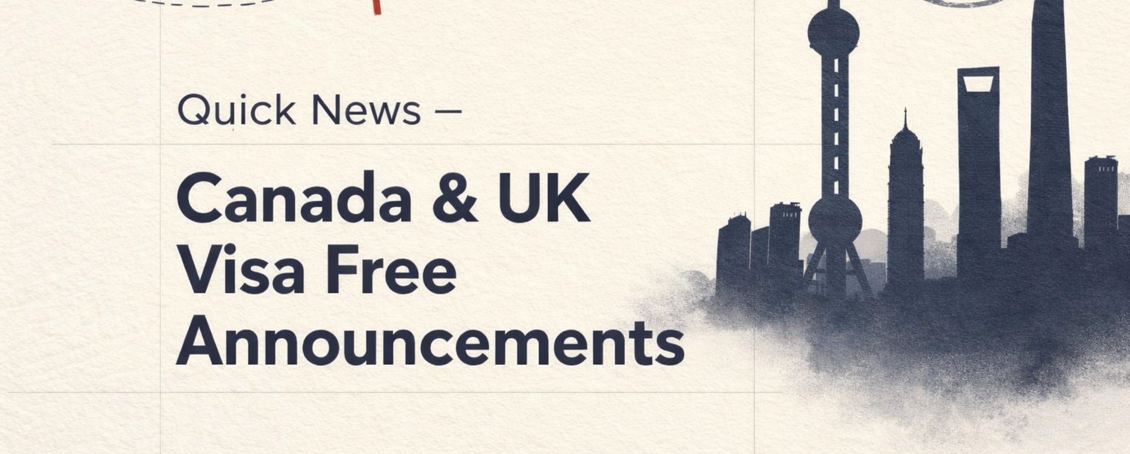 [Quick News] Canada & UK Visa Free Travel Dates Announced