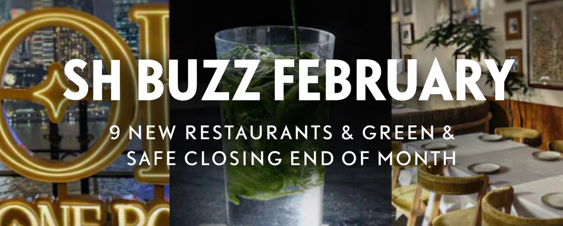 [SH Buzz] 9 New Restaurants & Green & Safe CLOSING End of Month
