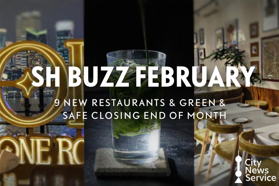 [SH Buzz] 9 New Restaurants & Green & Safe CLOSING End of Month