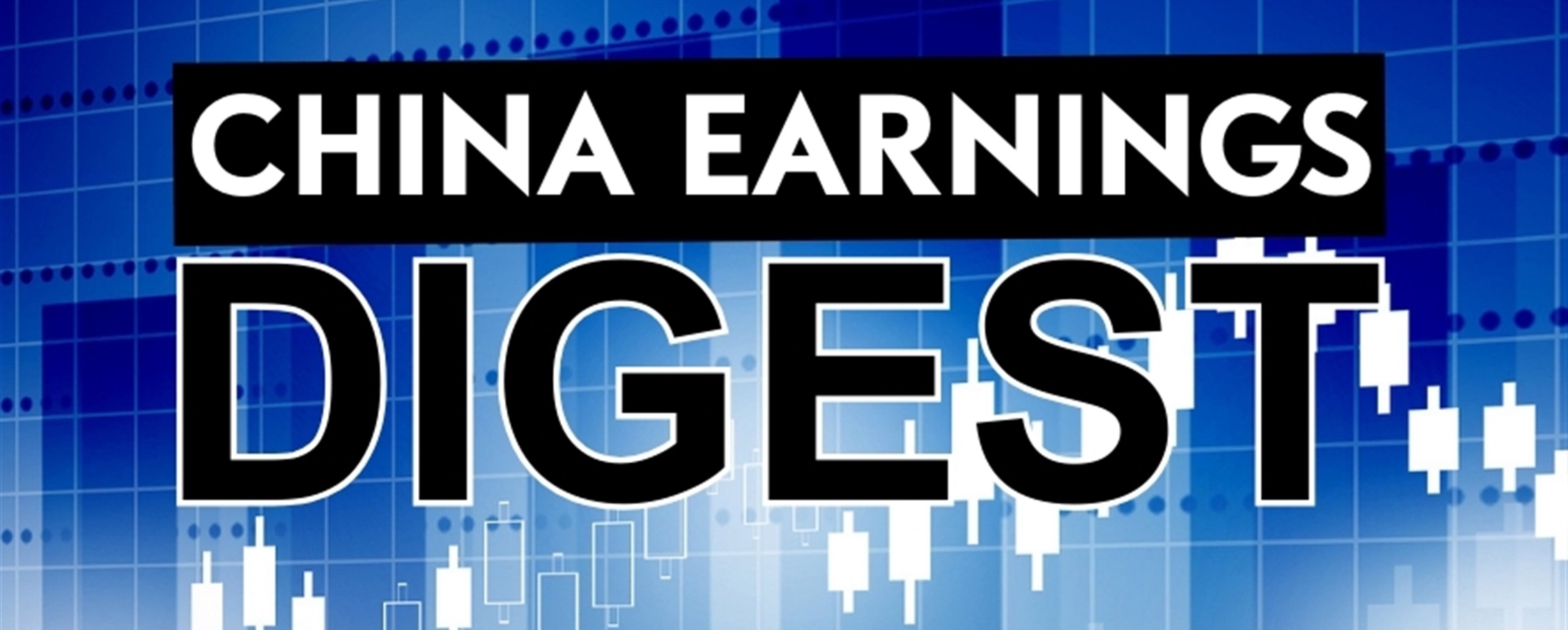 CHINA EARNINGS DIGEST: 30 March - 4 April, 2026