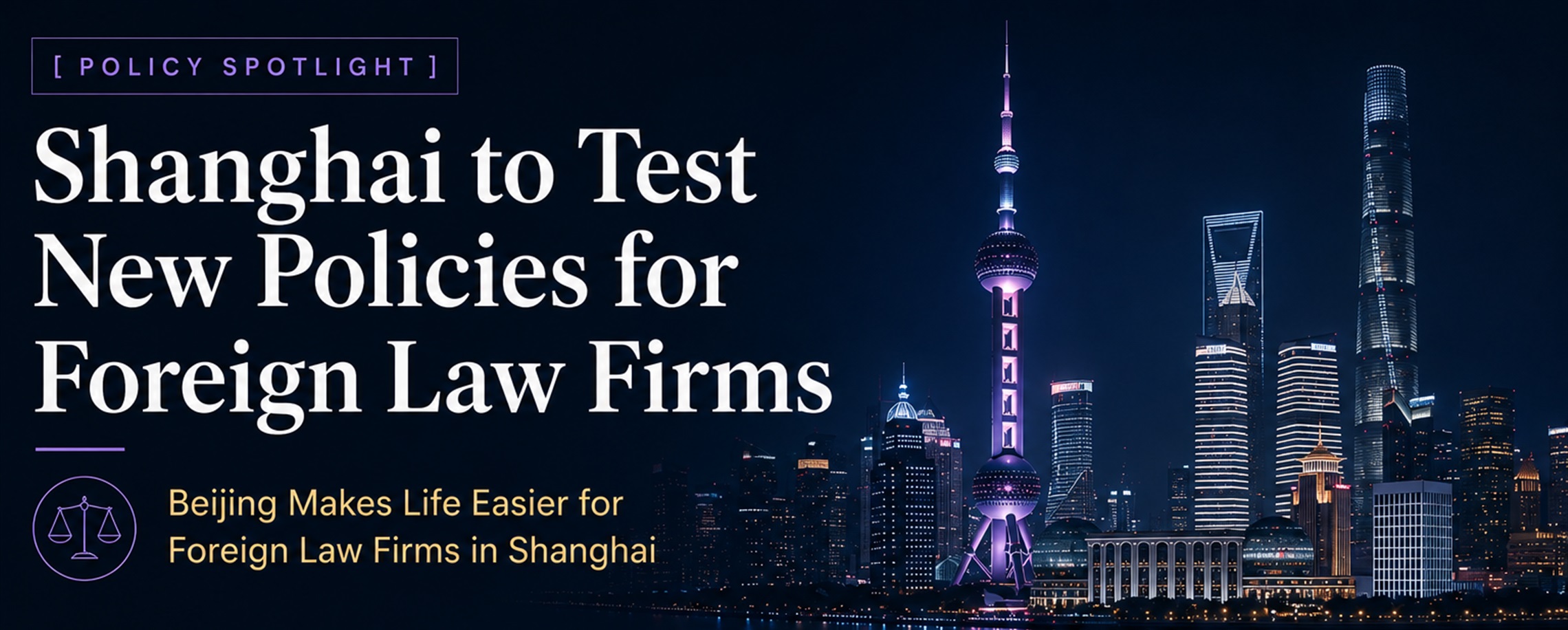 [Policy Spotlight] SH to Test New Policies for Foreign Law Firms