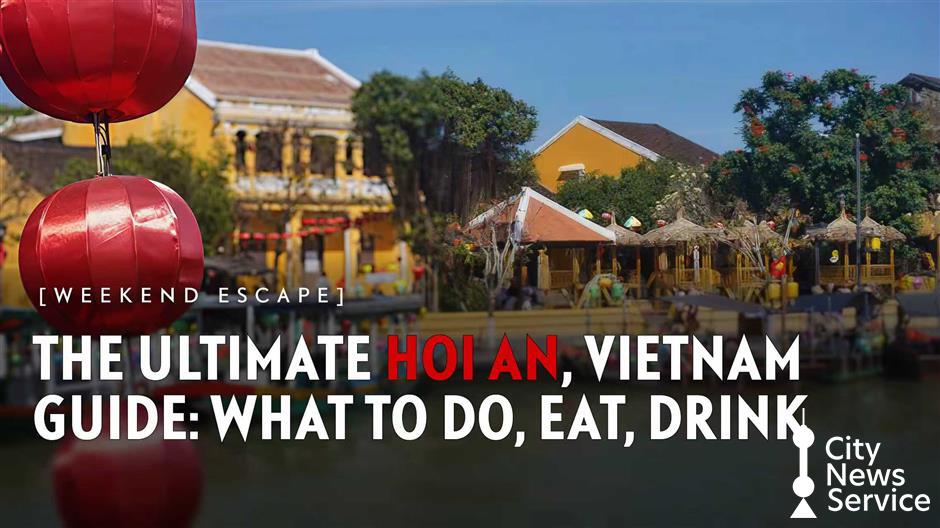 [Weekend Escape] Hoi An, Vietnam Guide: What To Do, Eat, Drink