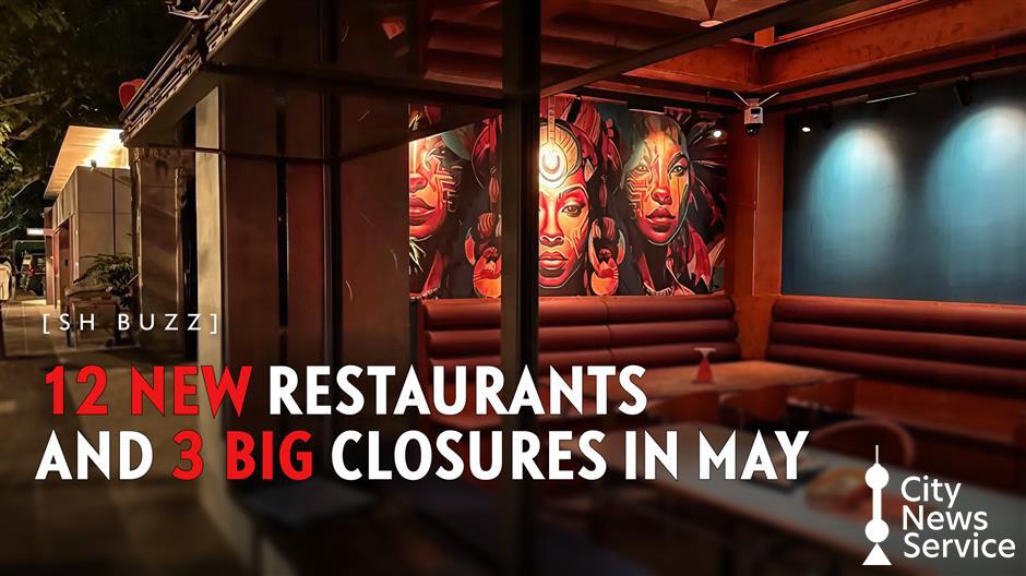 [SH Buzz] 12 New Restaurants and 3 BIG Closures in May