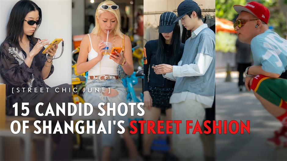 [SH Street Chic] 15 Candid Shots of Shanghai's Street Fashion, June Edition