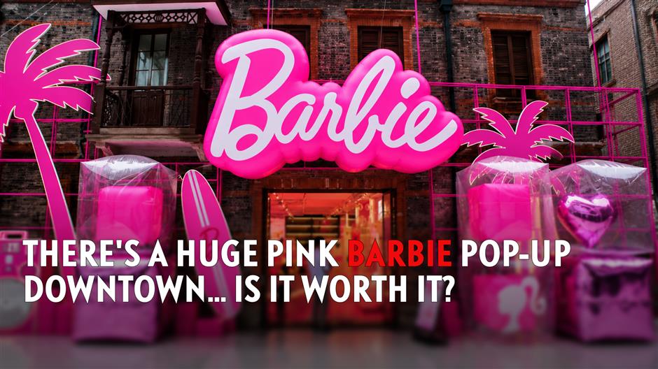 There's a Huge Pink Barbie Pop-Up Downtown... Is It Worth It?