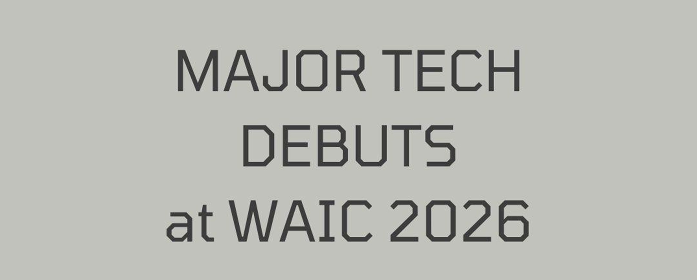 Major Tech Debuts at WAIC 2026